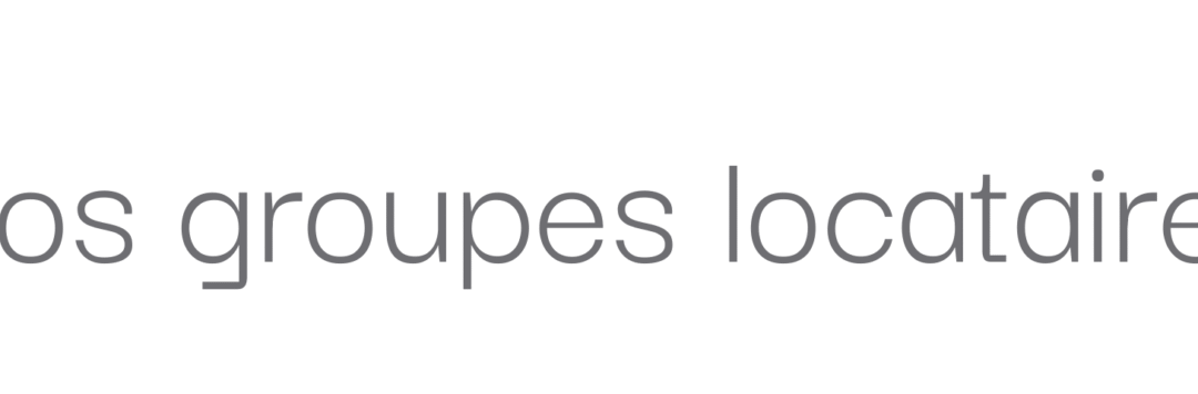 Membres — Nos groupes locataires